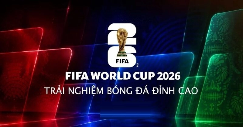 Xem trực tiếp World Cup 2026 trên nhiều kênh khác nhau